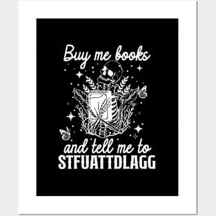 Buy Me Books And Tell Me To Stfuattdlagg Posters and Art